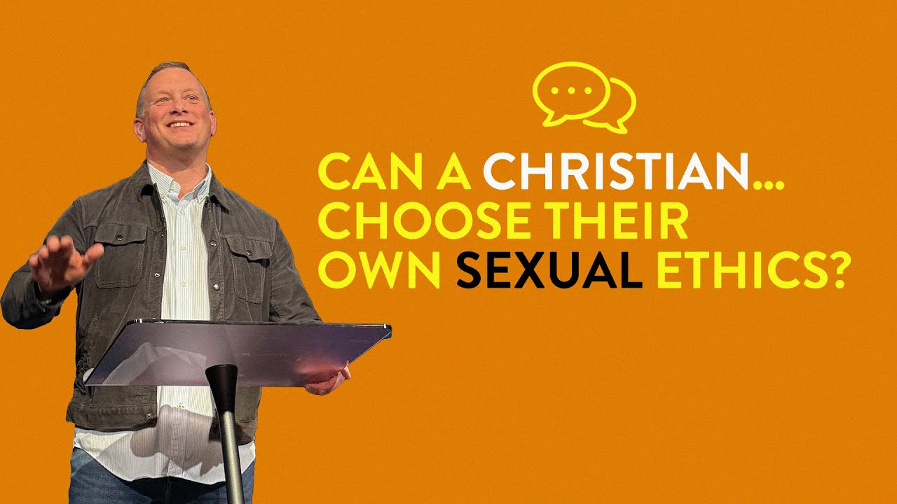 Can a Christian... Choose their Own Sexual Ethics?