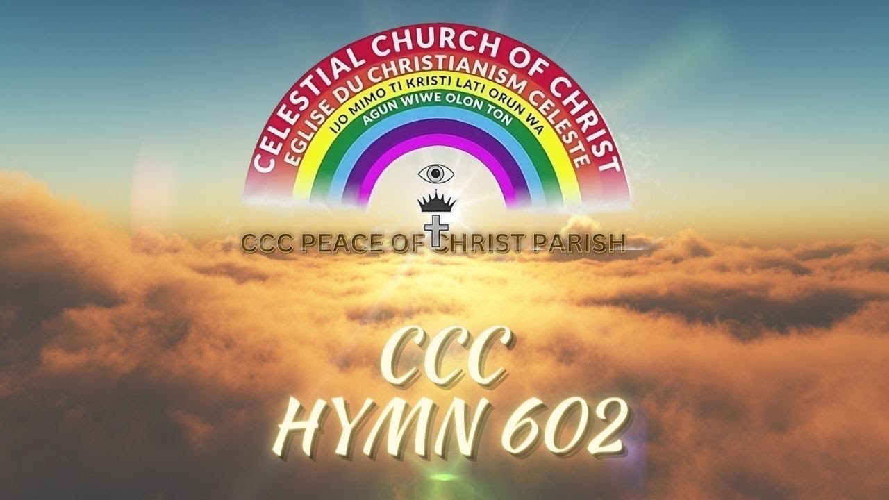 CCC HYMN 602 - AYO OLUWA PE TITI