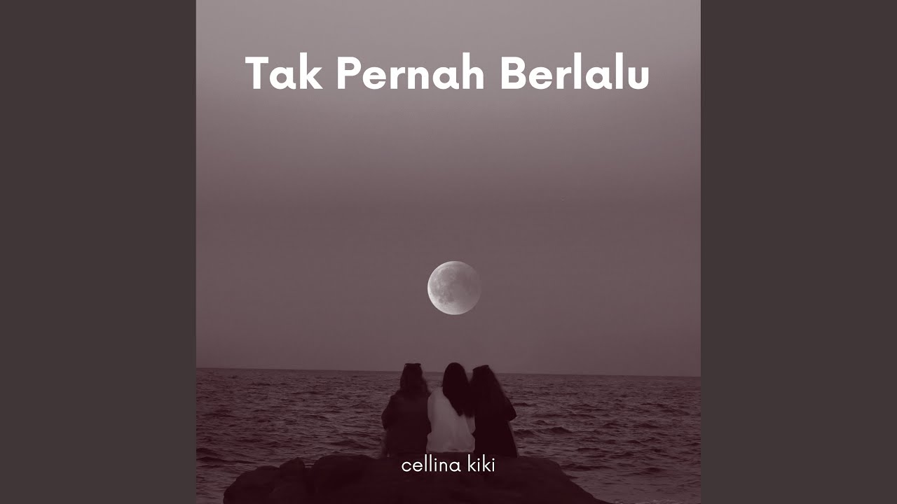 Tak Pernah Berlalu