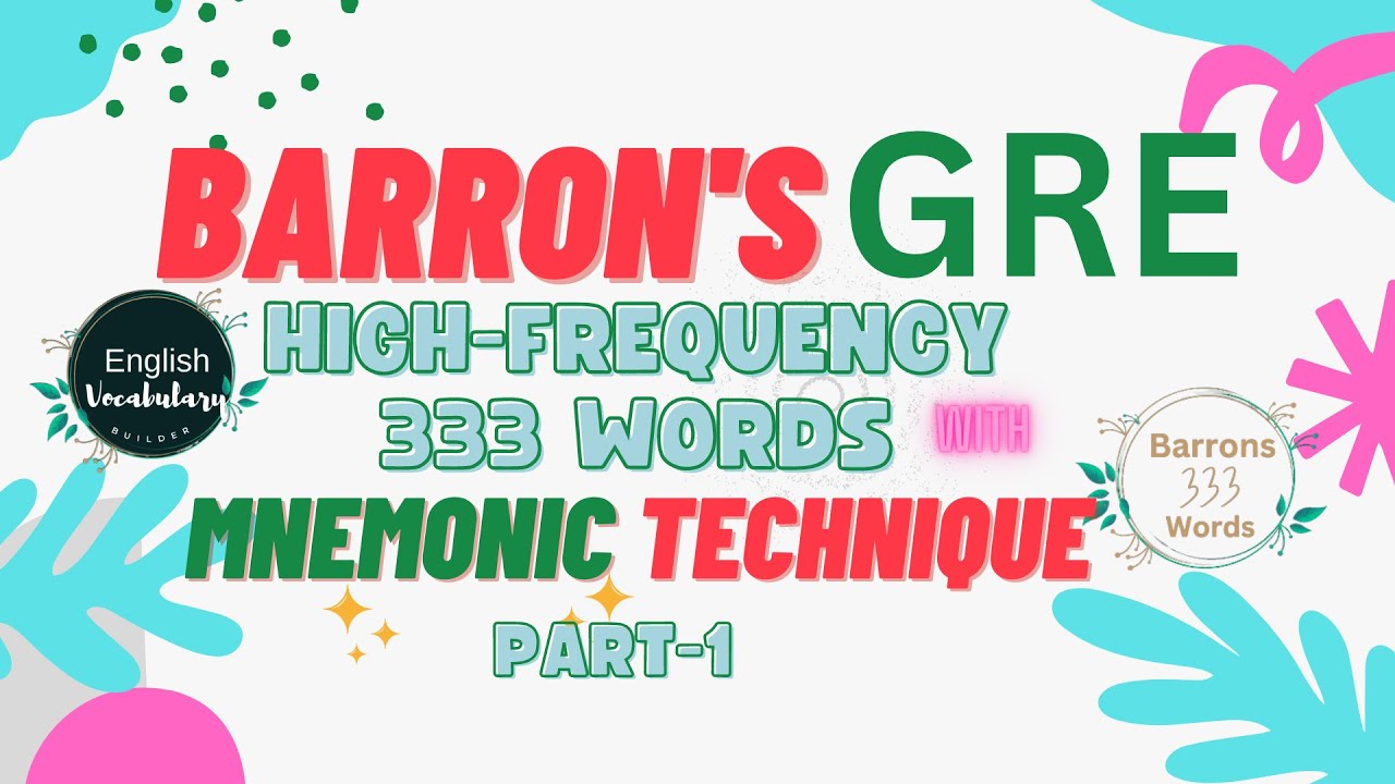 A, Part-1 I Barron's 333 GRE high frequency words l Barron's 333 GRE words mnemonic techniques l