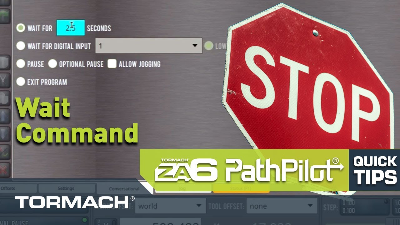 Tormach ZA6 PathPilot Quick Tips | Wait Command