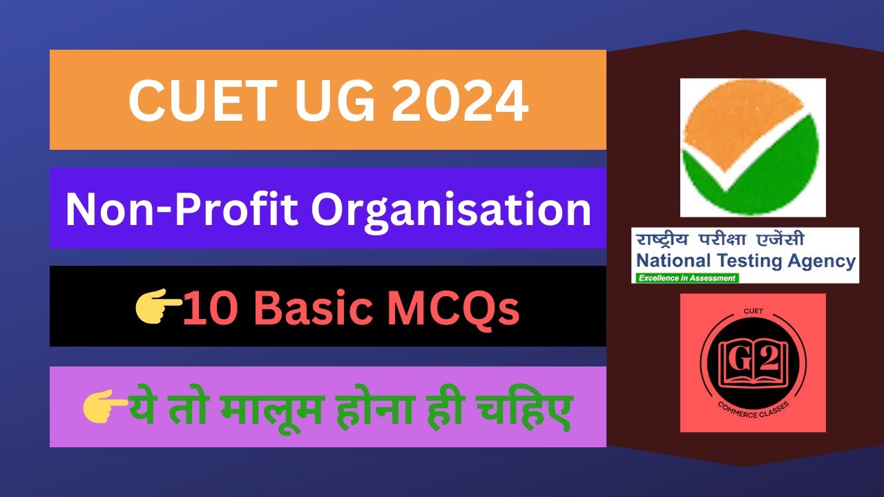 NPO CUET 2024 || Most 10 Basic MCQs Explained || NPO CUET MCQ || non profit organizations explained👍