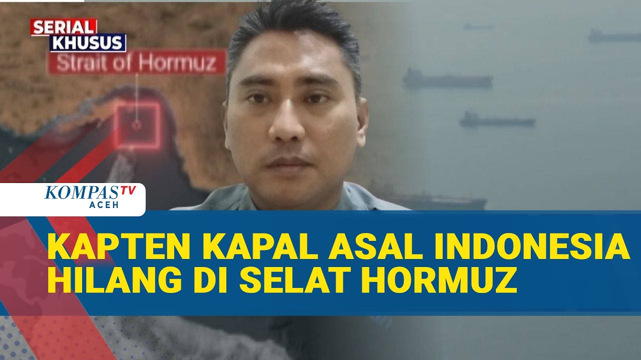 Keluarga ABK Kapal Hilang di Selat Hormuz Belum Terima Kabar dari Kementerian Luar Negeri