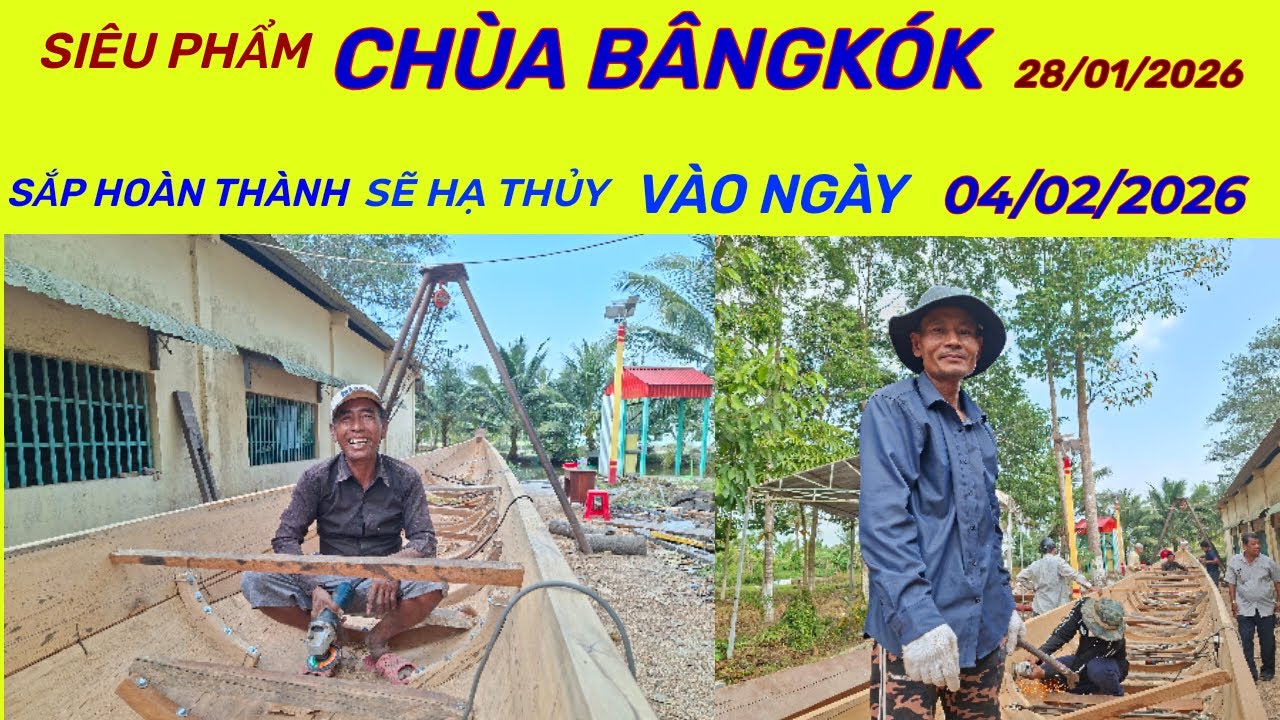 SIÊU PHẨM CHÙA BÂNGKÓK. NGÀY THỨ 28..CHUẨN BỊ XONG SẼ  HẠ THỦY VÀO NGÀY 04/02/2026