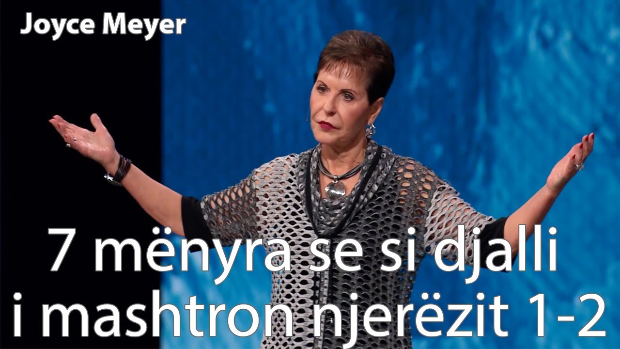 7 mënyra se si djalli i mashtron njerëzit 1-2 | Joyce Meyer