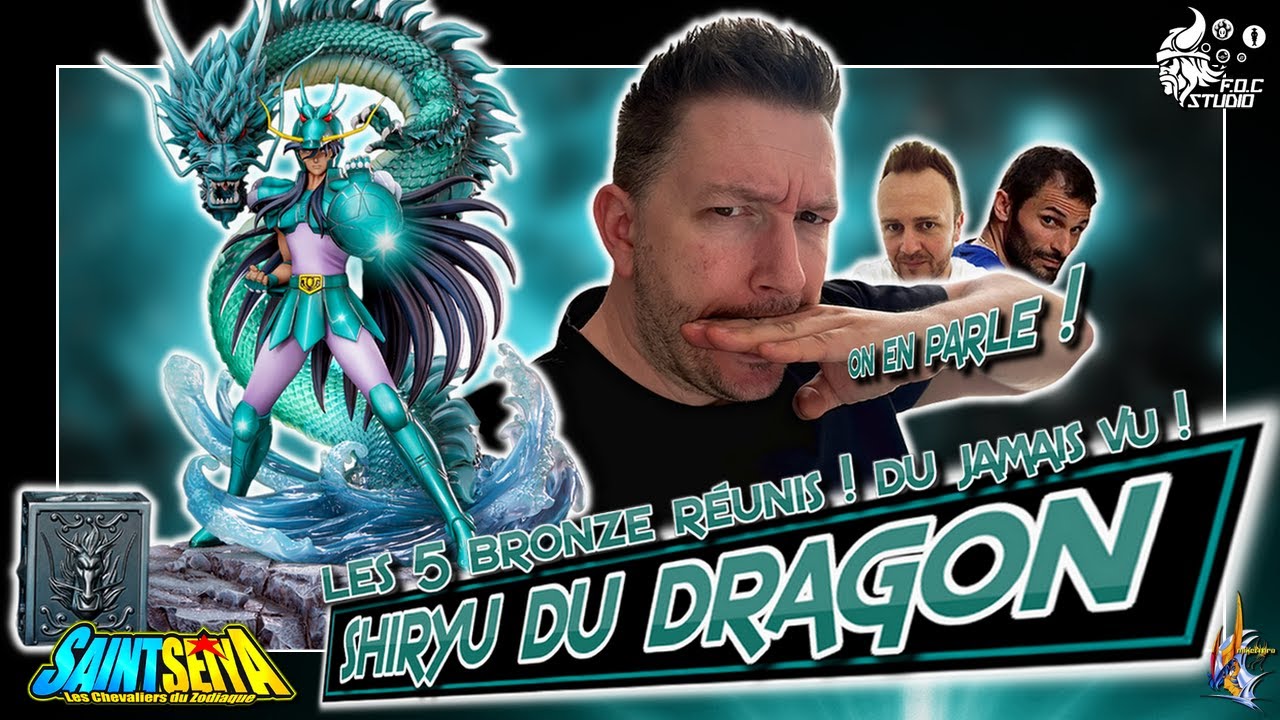 SAINT SEIYA 🐉 SHIRYU du DRAGON 1/6 Foc Studio 🐉 PARFAIT ? J'invite mes AMIS pour en PARLER 🤔