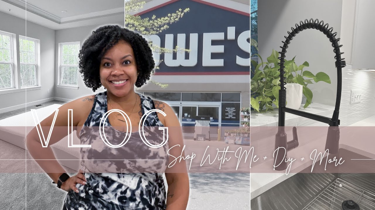 VLOG • Lowe's & Home Depot Shop with Me || First DIY - Moen Faucet || Chateau de Moore