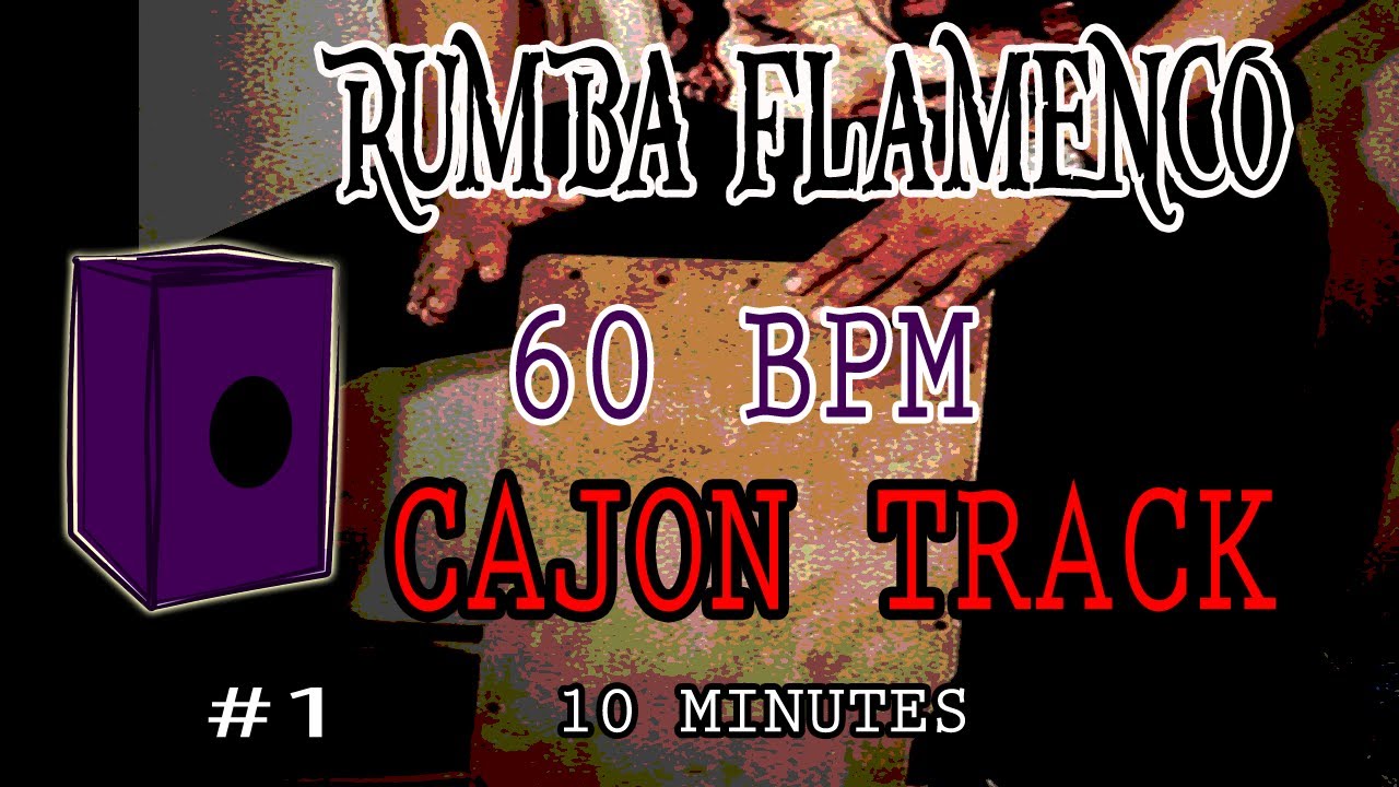 10 Minute Backing Track - Rumba Flamenco Cajon Beat 60 BPM #1