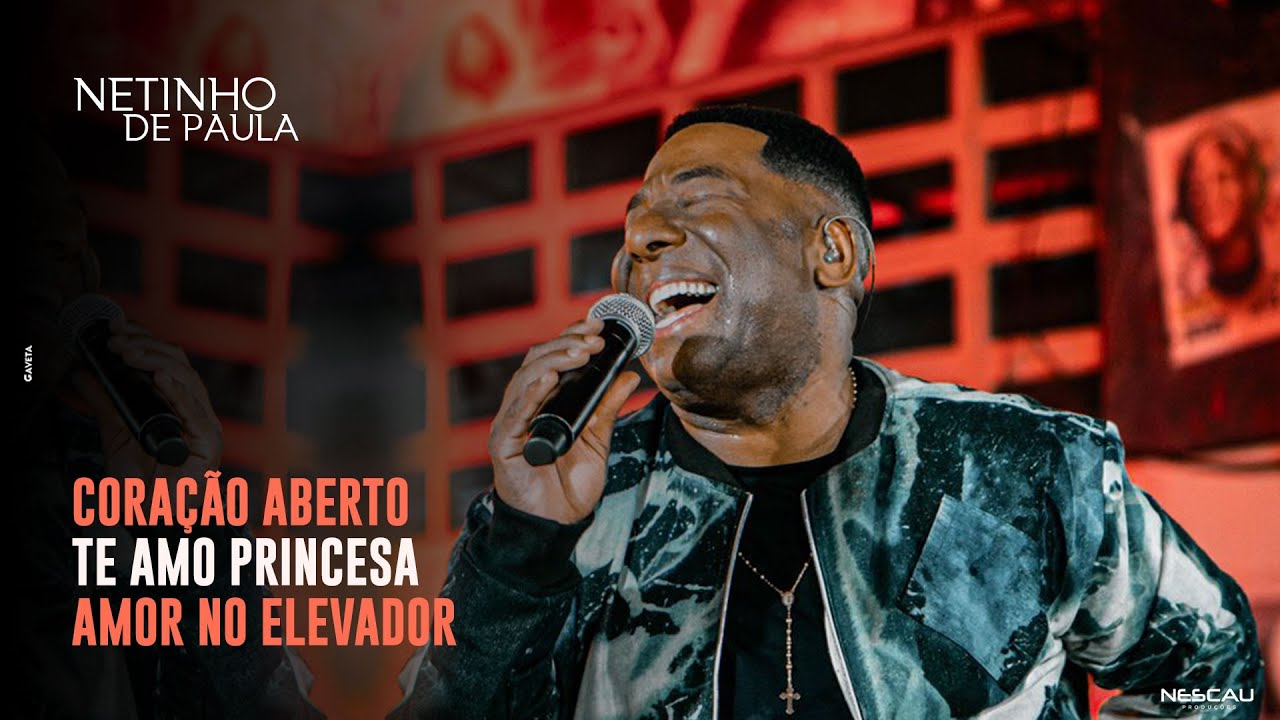 Netinho de Paula | Coração Aberto - Te Amo Princesa - Amor no Elevador (DVD Nascido 11 de Julho)