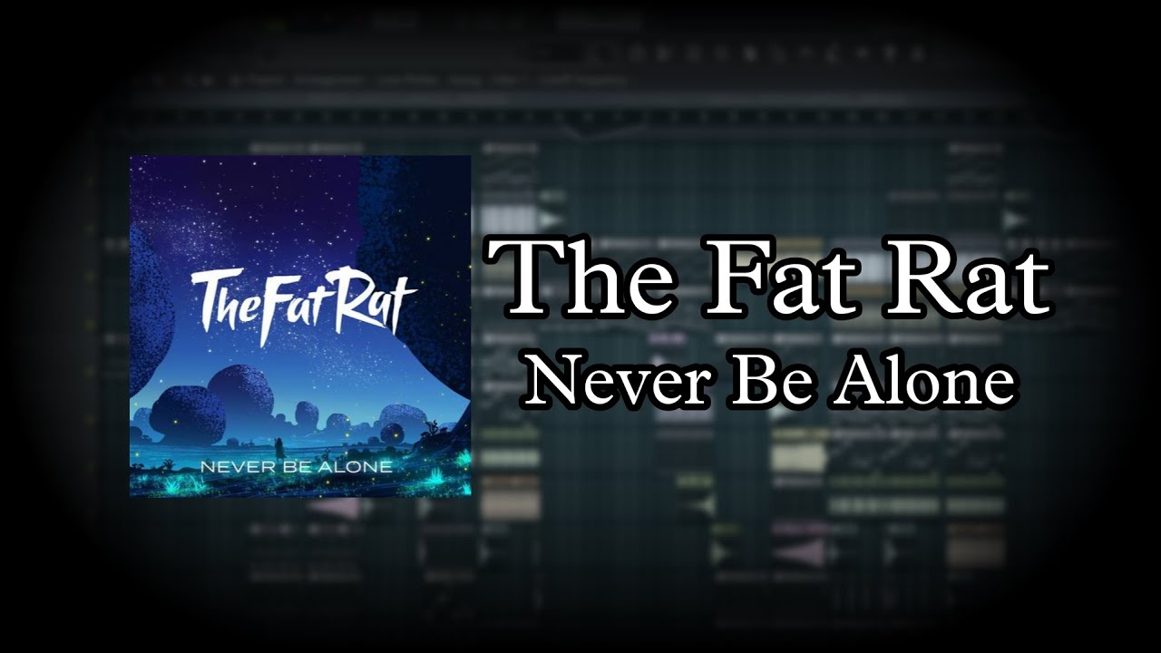 TheFatRat - Never Be Alone (Fl Studio Tutorial)