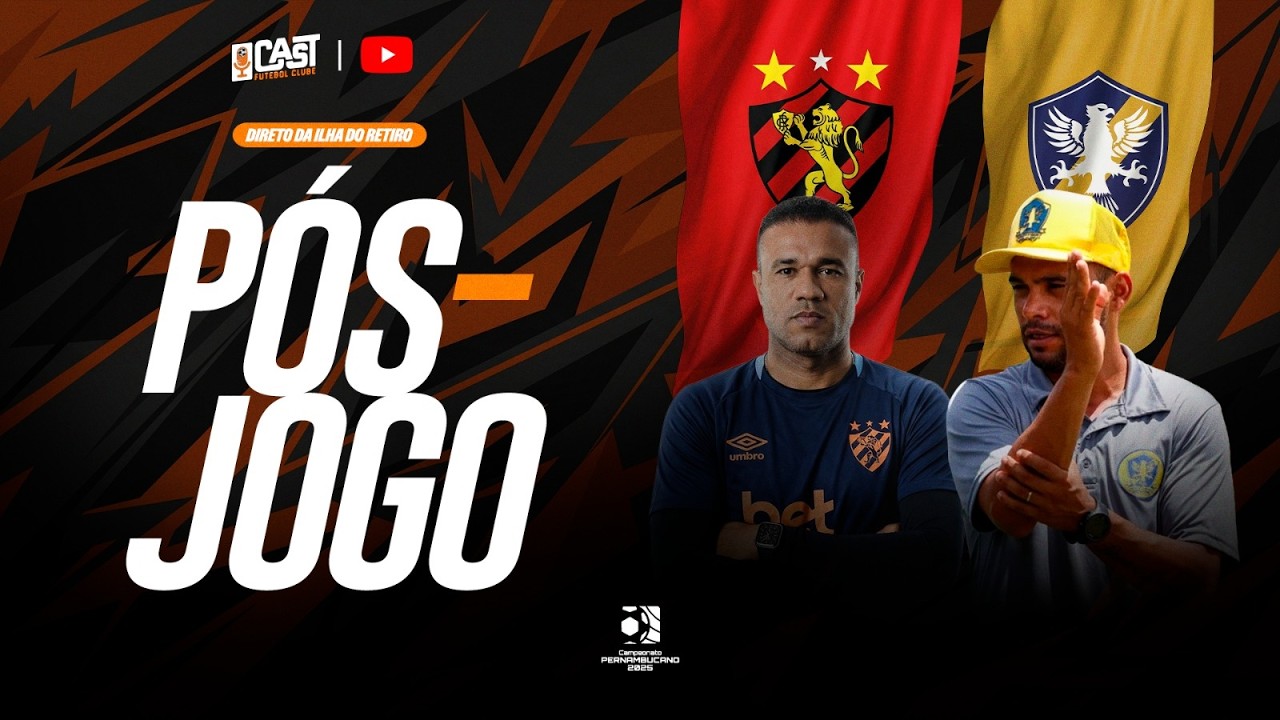 PÓS-JOGO SPORT X RETRÔ AO VIVO | CAMPEONATO PERNAMBUCANO 2026 | CAST FC