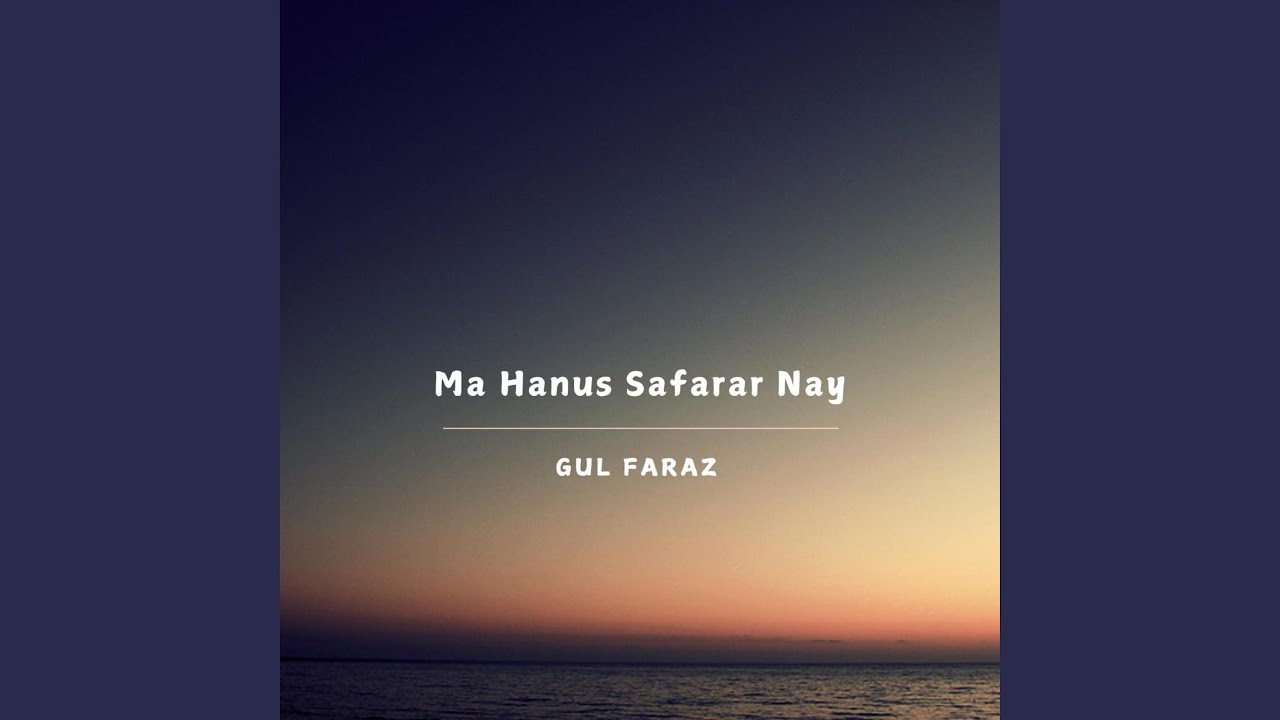 Ma Hanus Safarar Nay (Shina Song) (feat. Gul Faraz)