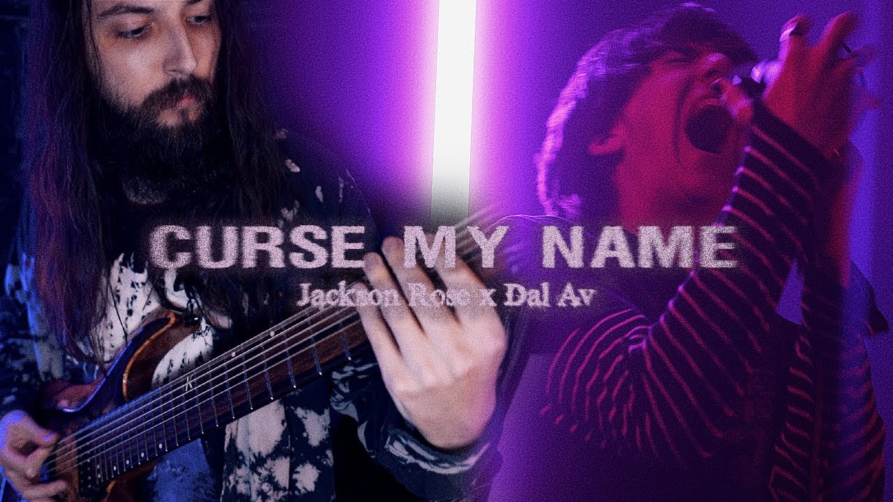 Dal Av & Jackson Rose - Curse My Name
