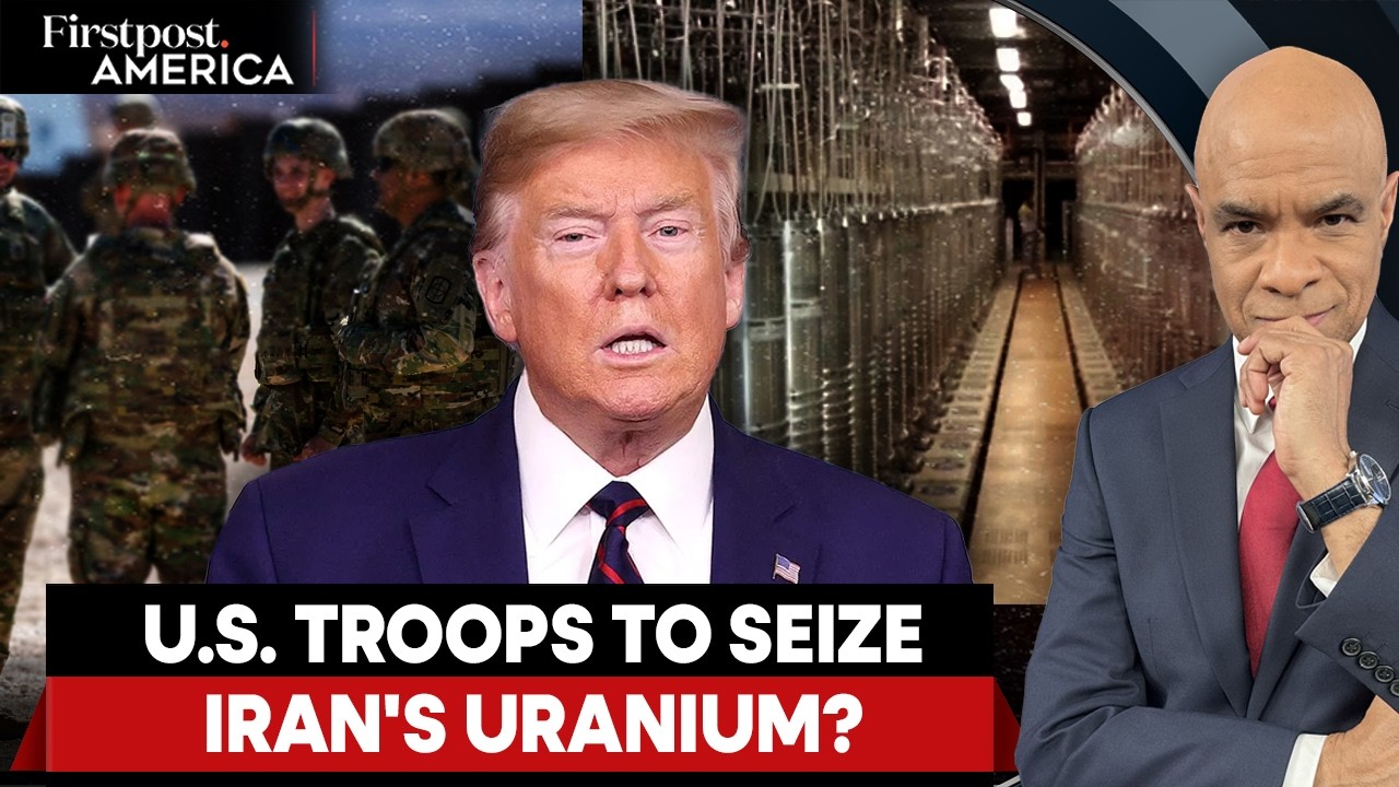 Сообщается, что Трамп планирует наземную операцию по захвату урана в Иране | Firstpost America | ...