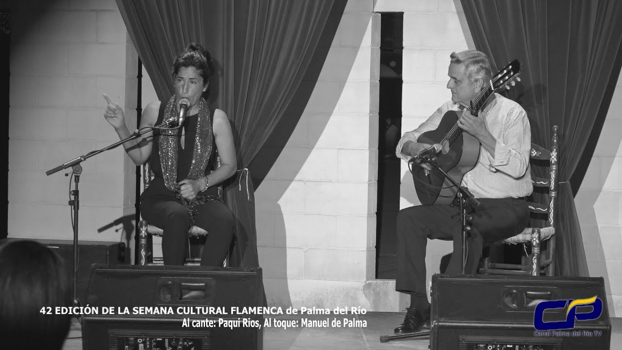 42 EDICIÓN DE LA SEMANA CULTURAL FLAMENCA. Al Cante: Paqui Ríos, Al Toque: Manuel de Palma