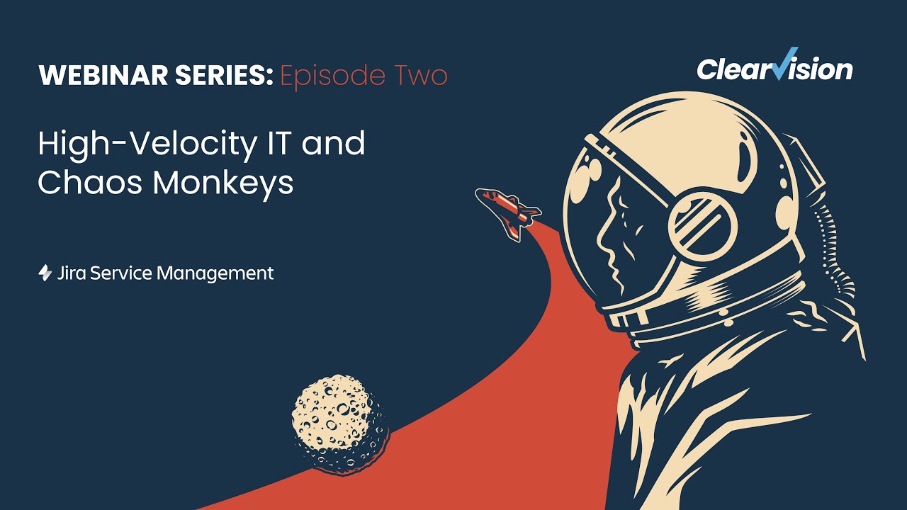 High-Velocity ITSM Ep 2: High-Velocity IT and Chaos Monkeys