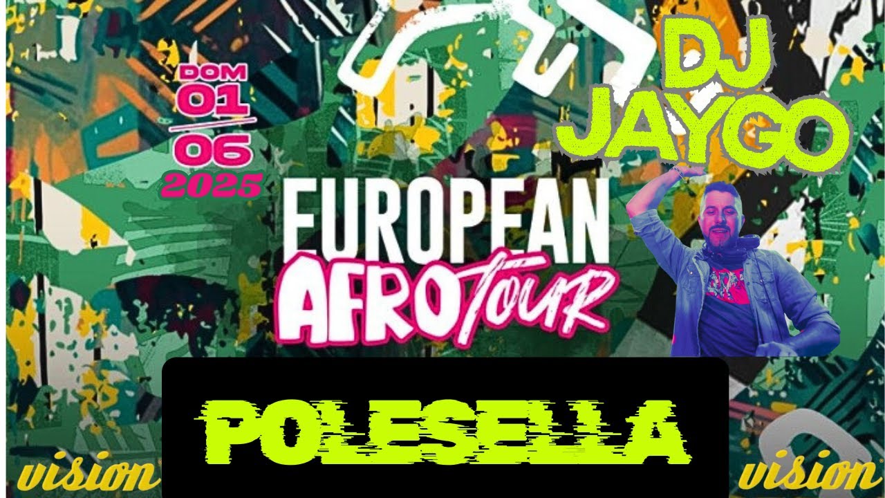 AFROTOUR POLESELLA DJ Jaygo