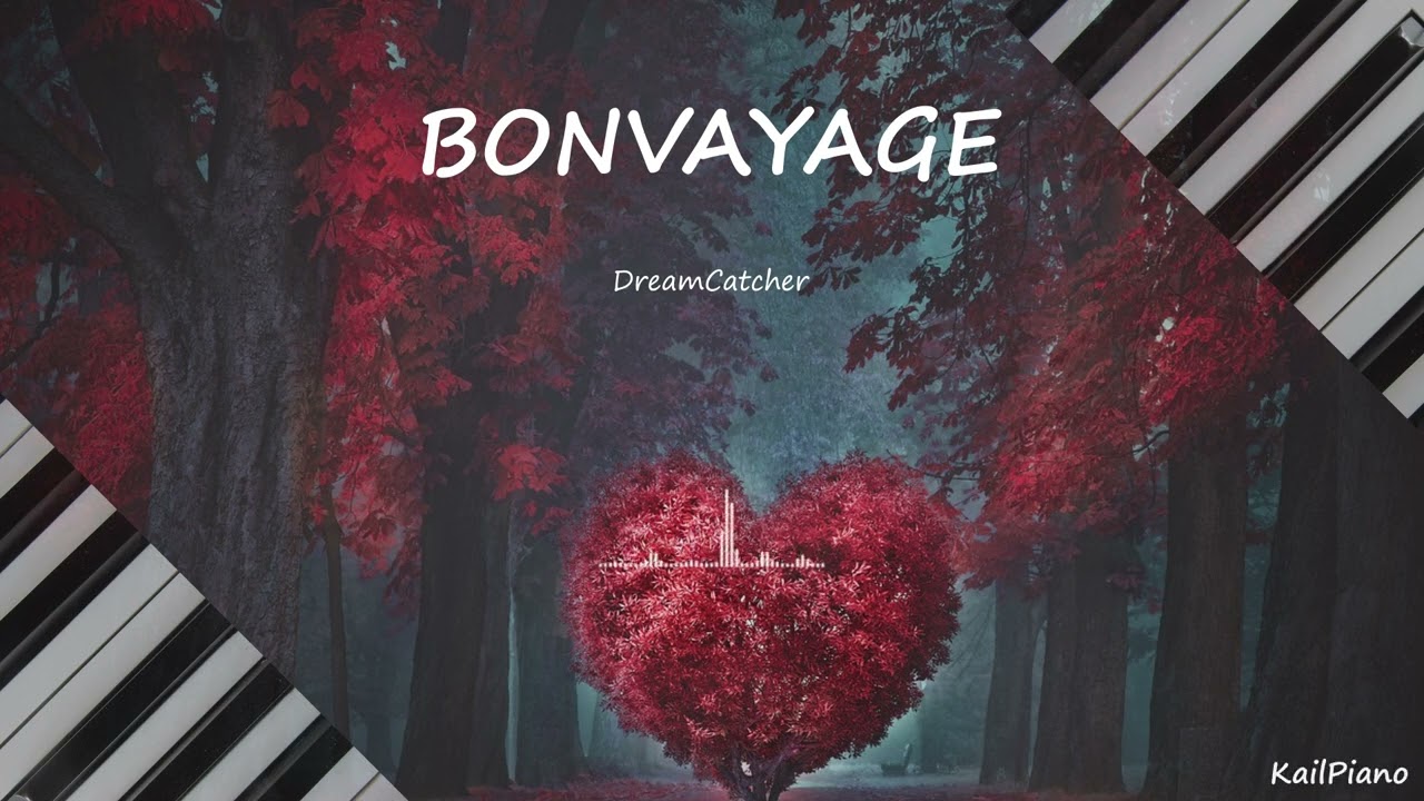 Dreamcatcher (드림캐쳐) / "BONVOYAGE" Piano Cover 🎹