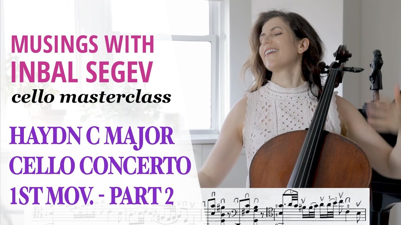 Haydn Masterclass: Concerto in C Major: I. Moderato (part two) - Musings with Inbal Segev