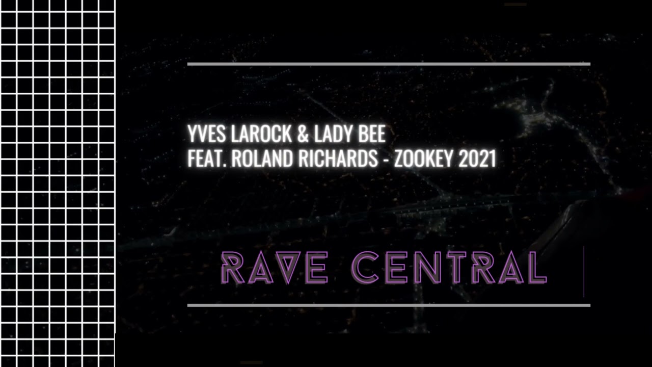 Yves Larock & Lady Bee feat. Roland Richards - Zookey 2021 (Extended Mix)