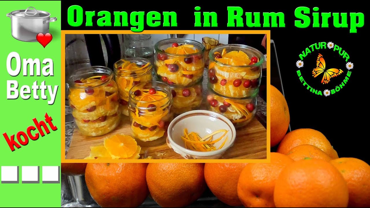 Diese Orangen in Rum Sirup kennt ihr noch nicht /auch zum Einwecken- mit orientalischen Gewürzen