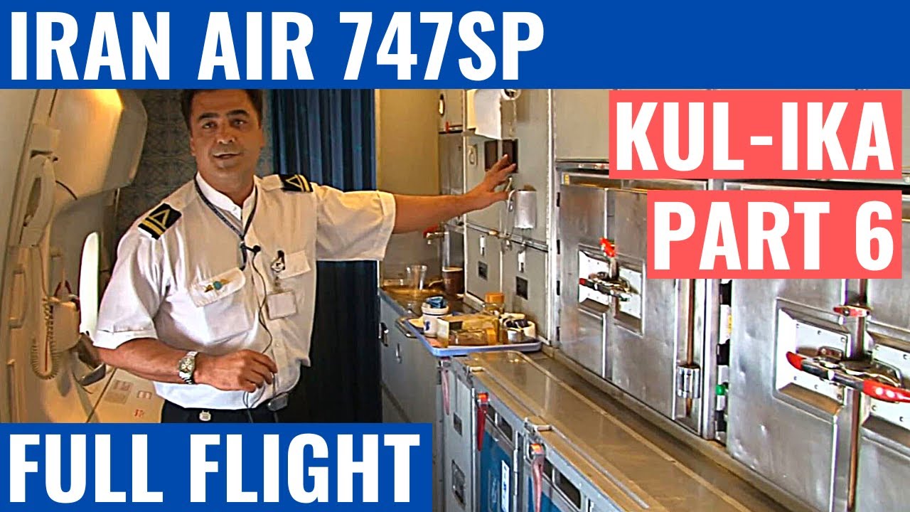 ИРАН ЭЙР 747SP | ЧАСТЬ 6 | КУЛ-ИКА | ПОЛНЫЙ ПОЛЕТ | ВИДЕО ИЗ КАБИНЫ| ИРАН АВИАЦИОН