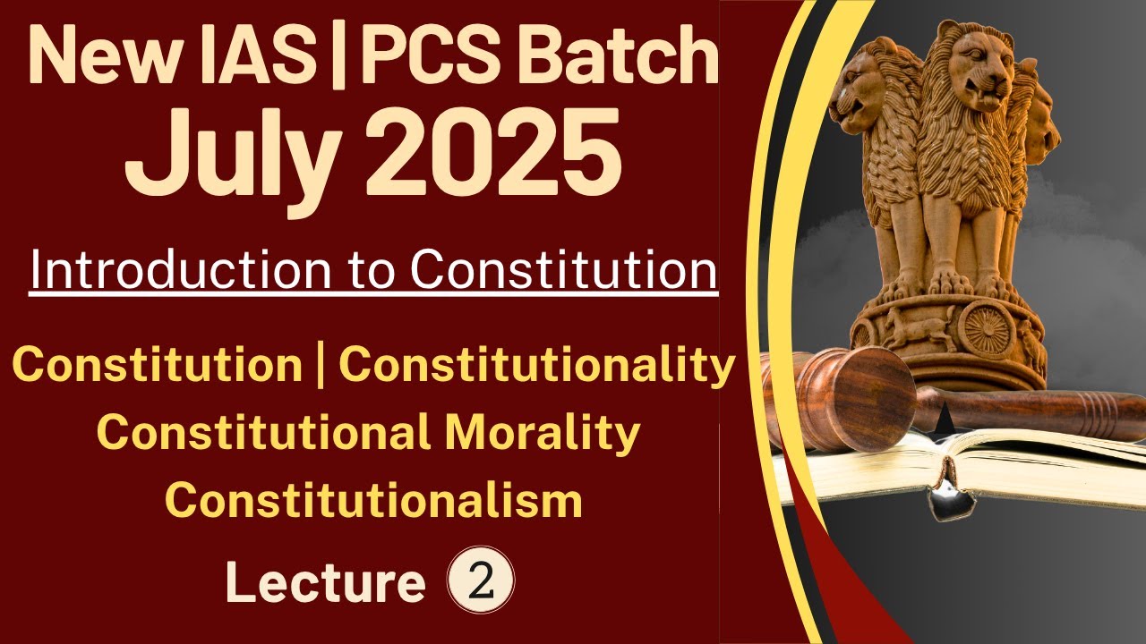 Polity | Constitution, Constitutionality, Constitutional Morality & Constitutionalism | Lec-02
