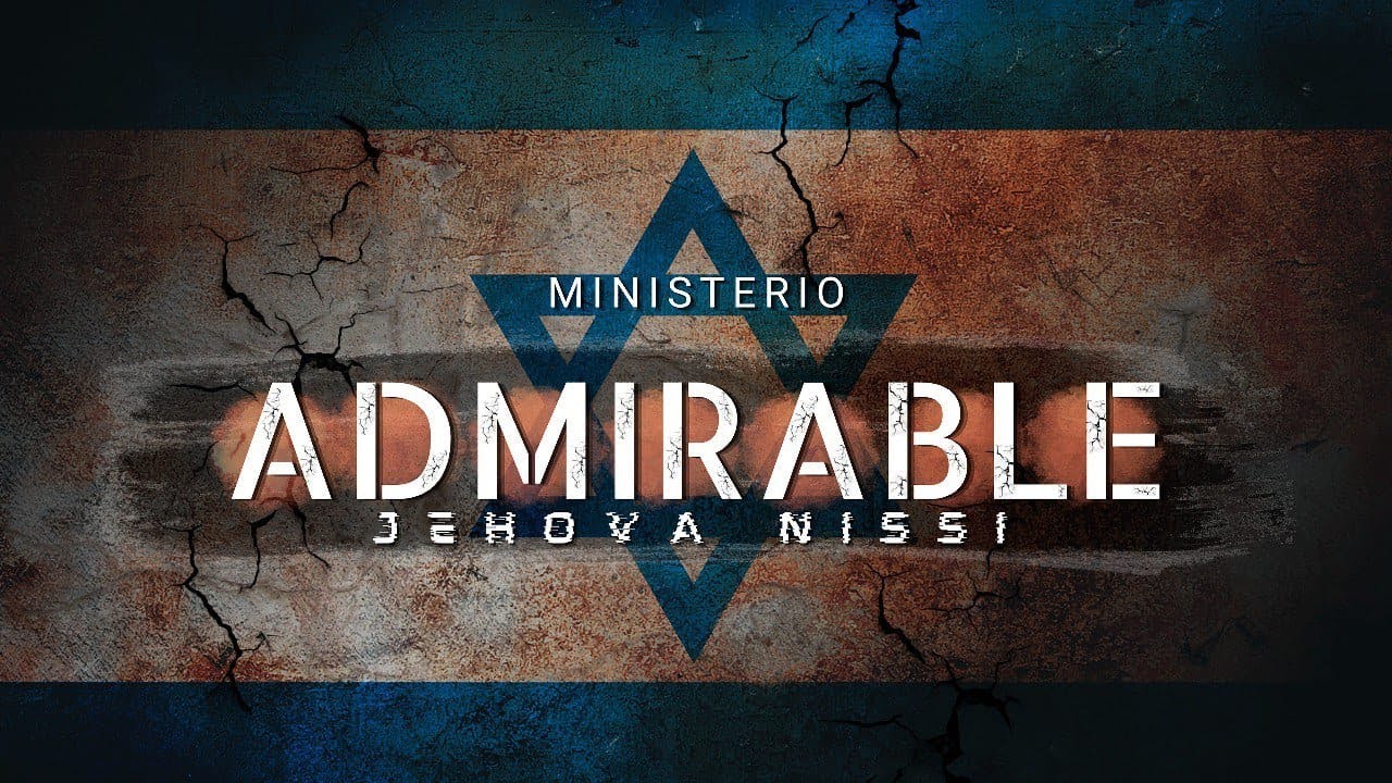 Admirable - Jehova Nissi | (Video Oficial)