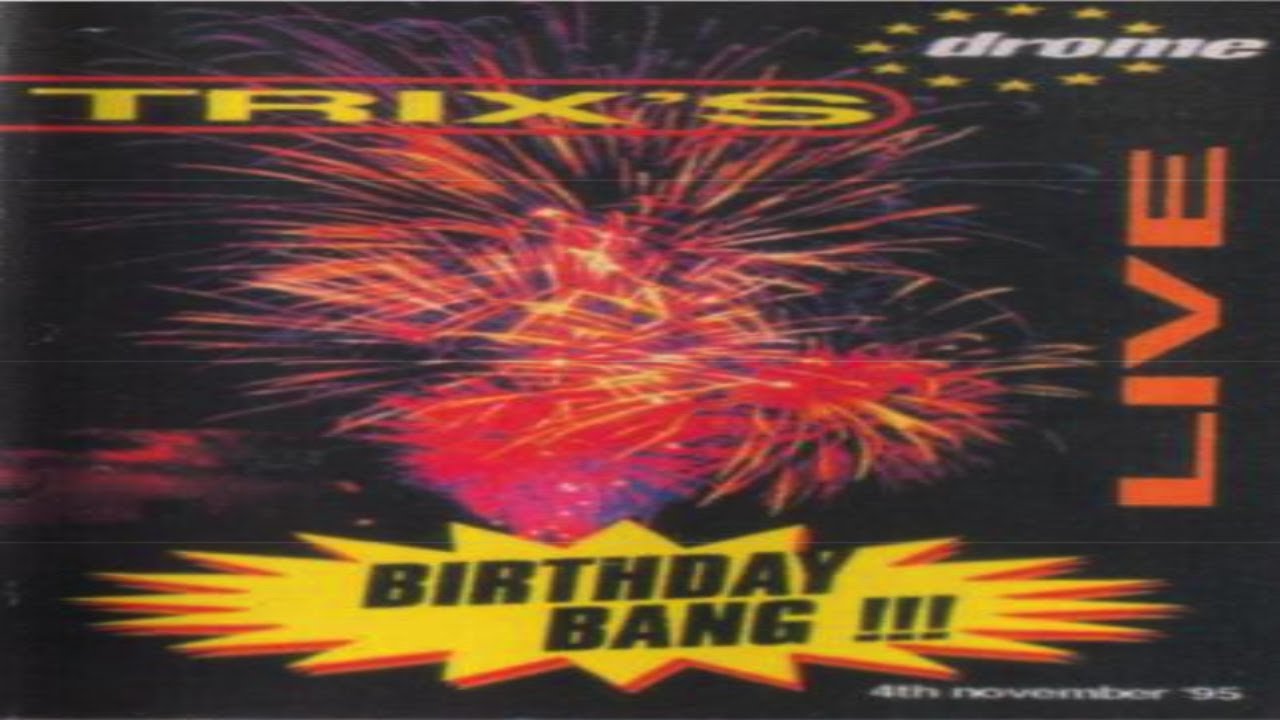 The Drome Live Trix's Birthday Bang Nov 95 (B)