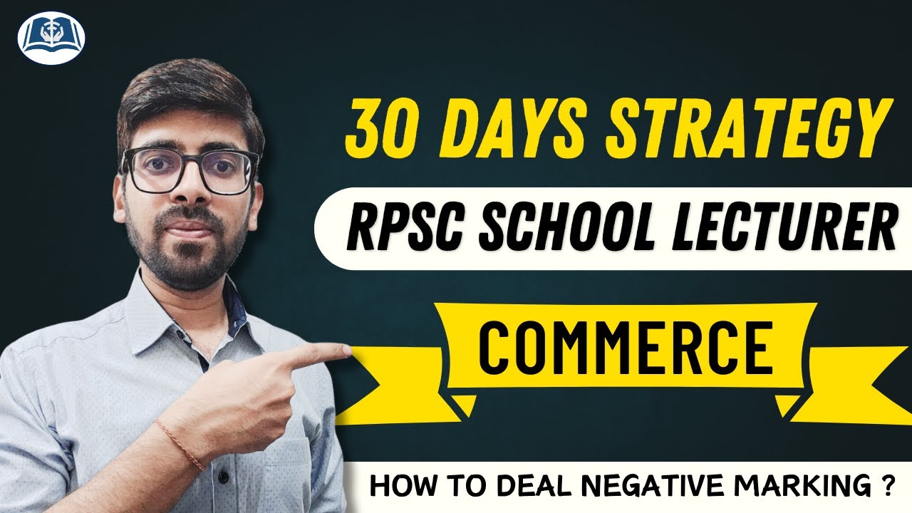 30 Days Strategy | RPSC School Lecturer (Commerce) | How to Deal with Negative Marking ?