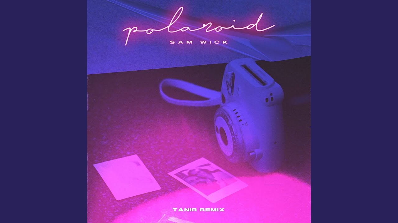 Polaroid (Tanir Remix)