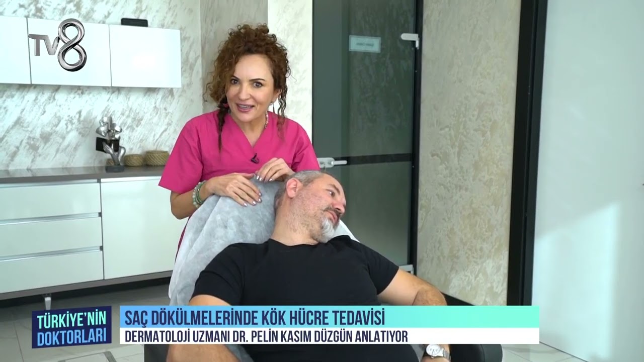 TV8 TÜRKİYE'NİN DOKTORLARI SAÇ KÖK HÜCRE TEDAVİSİ