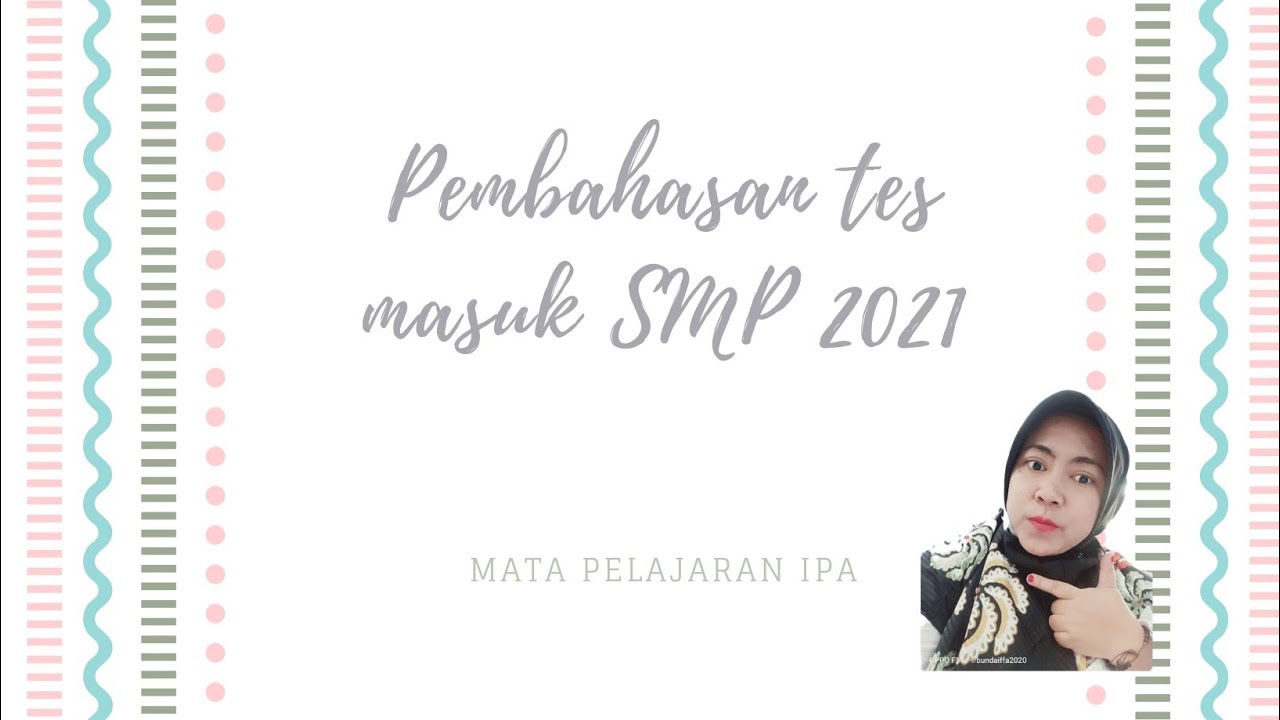 persiapan tes masuk SMP tahun 2021 mapel ipa