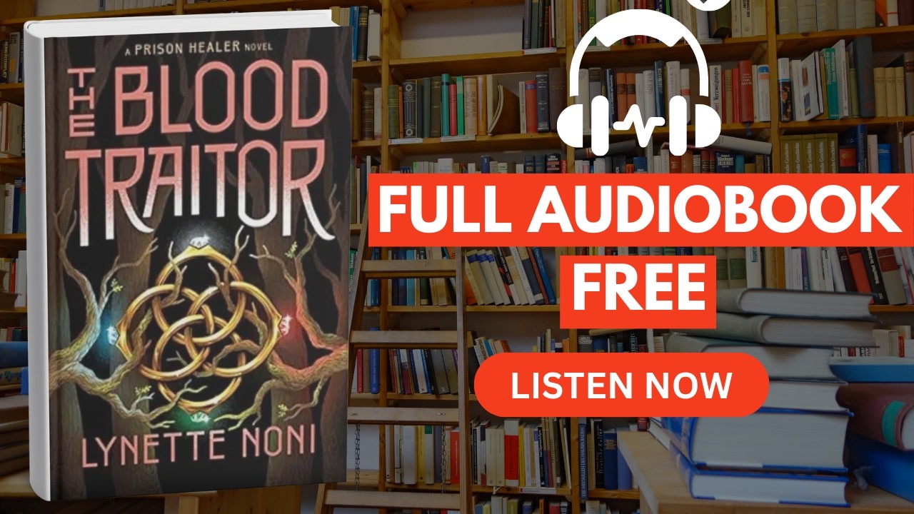 The Blood Traitor by Lynette Noni [ Full Audiobook Free ]