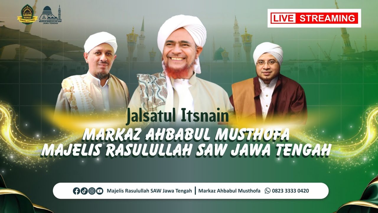 🔴 Live Exclusive -  Jalsatul Itsnain Markaz Ahbabul Musthofa & Majelis Rasulullah SAW Jawa Tengah