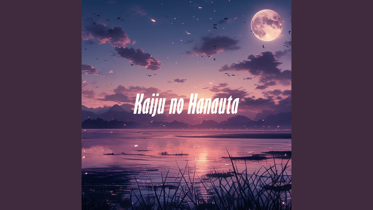 Kaiju No Hanauta