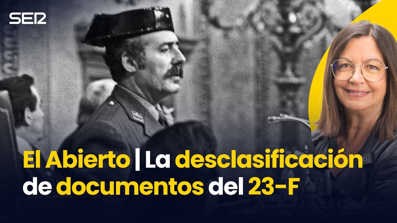 El GOBIERNO DESCLASIFICARÁ los DOCUMENTOS del 23-F | El Abierto