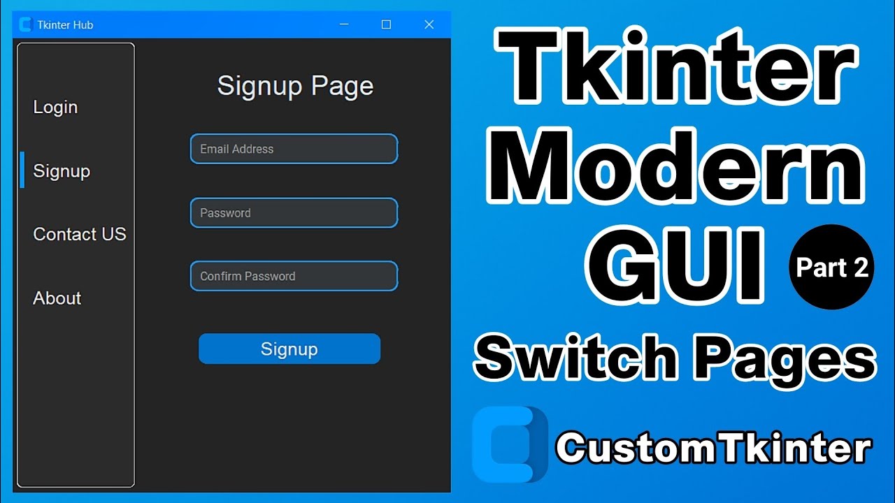  CustomTkinter: Multi-Pages GUI Program (Login/Signup/Contact) | Part 2