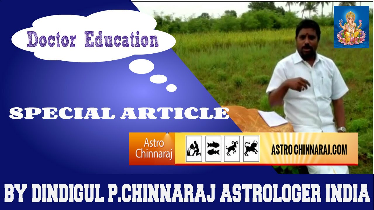 Doctor Education  by DINDIGUL P CHINNARAJ ASTROLOGER INDIA