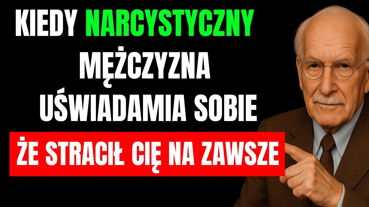Moment, w którym narcystyczny mężczyzna zdaje sobie sprawę, że się uwolniłaś | Carl Jung