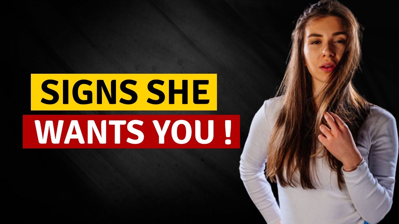 12 clear signs a woman wants you
