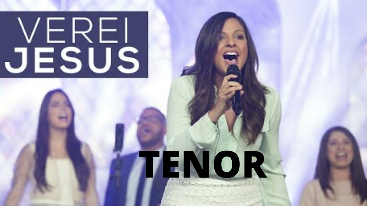 VEREI JESUS - VOZ DO TENOR