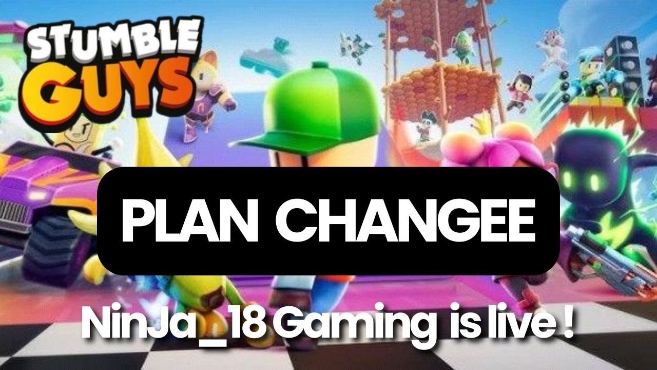 🔴PLAN CHANGEEE | STUMBLE GUYS | DAY 38 | NinJa_18Gaming |#stumbleguysindia #ninja_18gaming