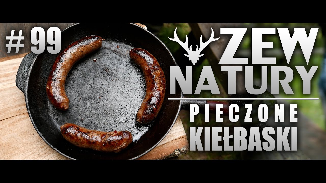 Jak zrobić pyszną kiełbasę - Zew Natury #99