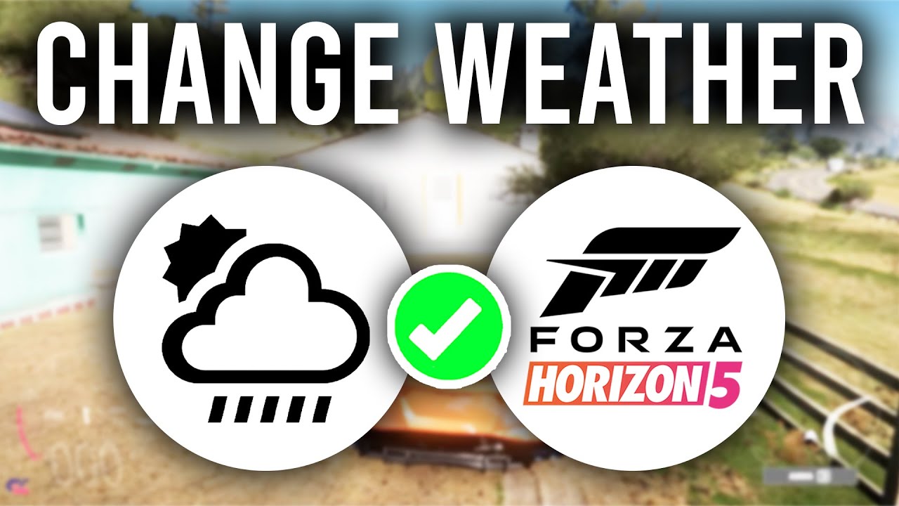 How To Change Weather & Time In Forza Horizon 5 - Full Guide