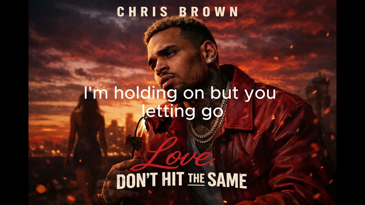 Chris Brown - Love Don't Hit the Same