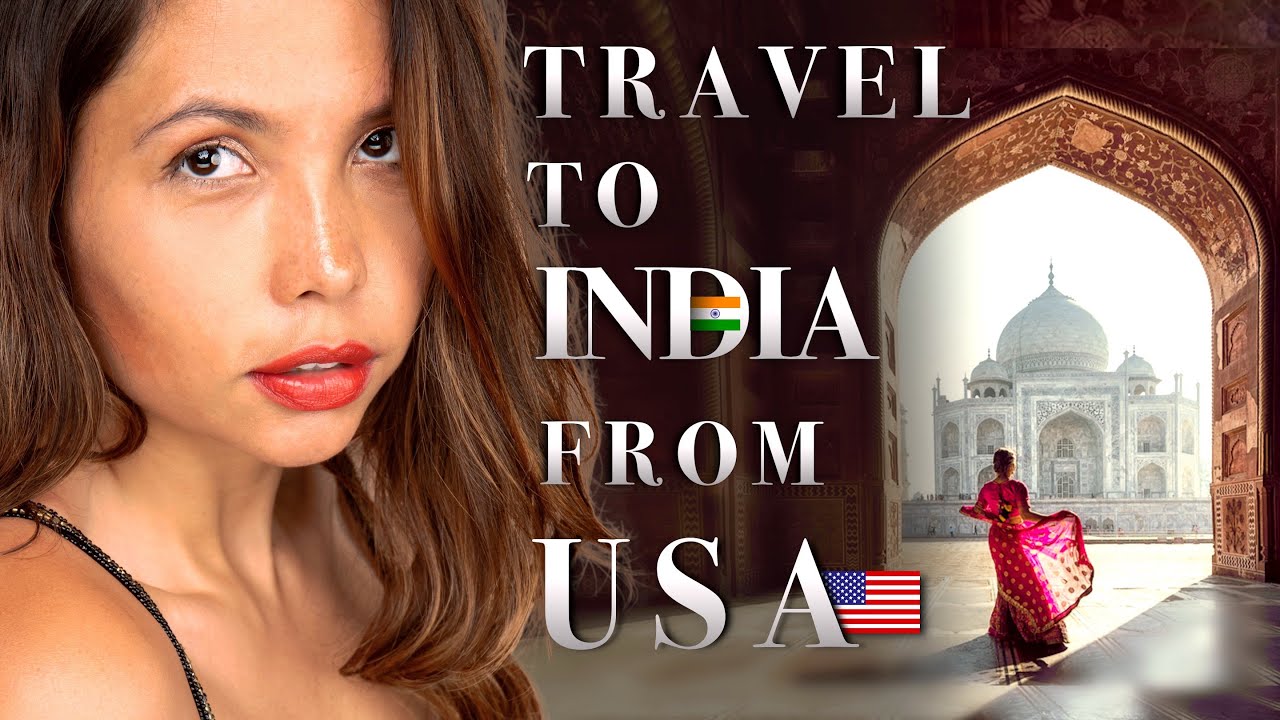 Visiting India - All Travel Requirements for US Citizens (The Complete Visa Guide)