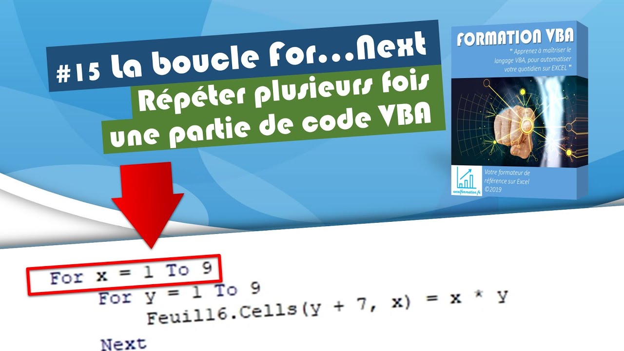 Tout savoir sur la boucle For…Next en VBA [#15 FORMATION EXCEL VBA COMPLETE