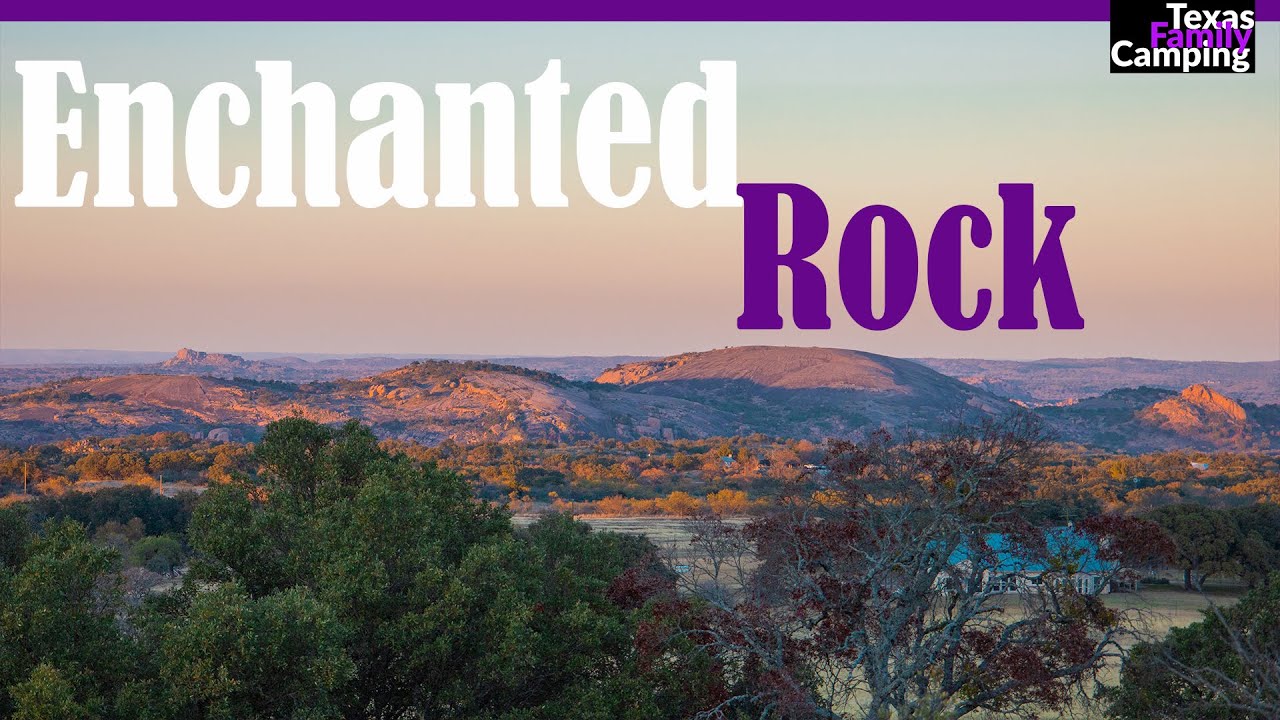 Enchanted Rock State Natural Area 2020