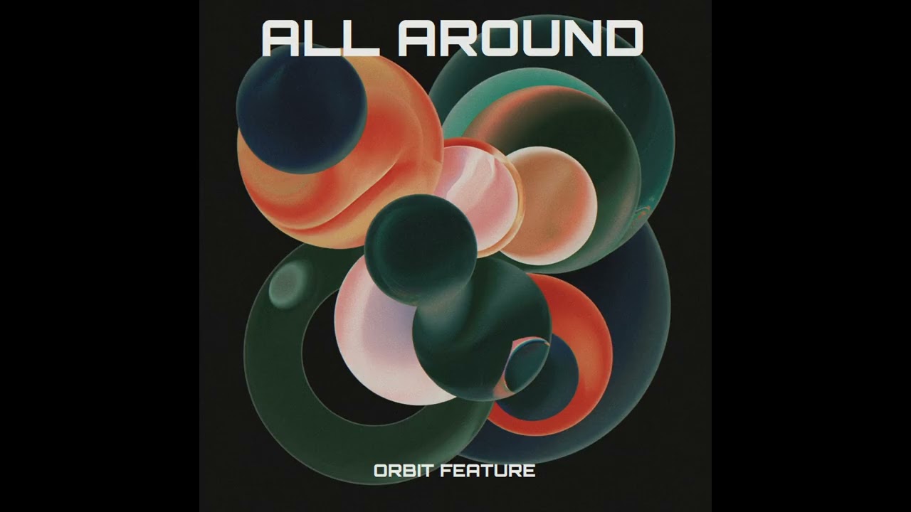 All Around - Orbit Feature